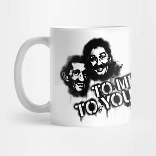 To me, to you! Mug